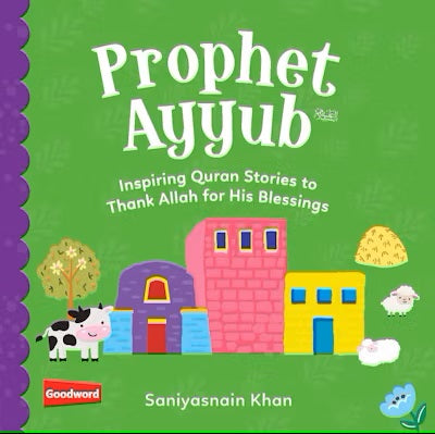 Prophet Ayyub (AS) - Inspiring Quran Stories