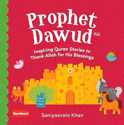 Prophet Dawud (AS) - Inspiring Quran Stories