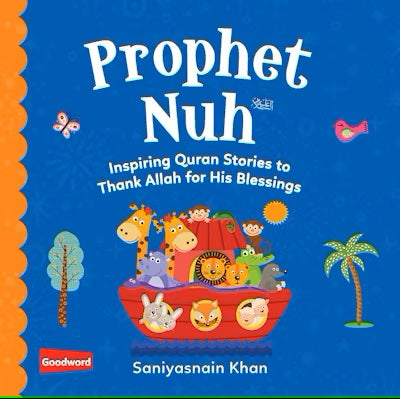 Prophet Nuh (AS) - Inspiring Quran Stories