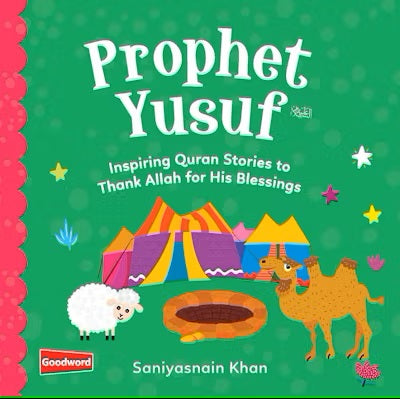 Prophet Yusuf (AS) - Inspiring Quran Stories