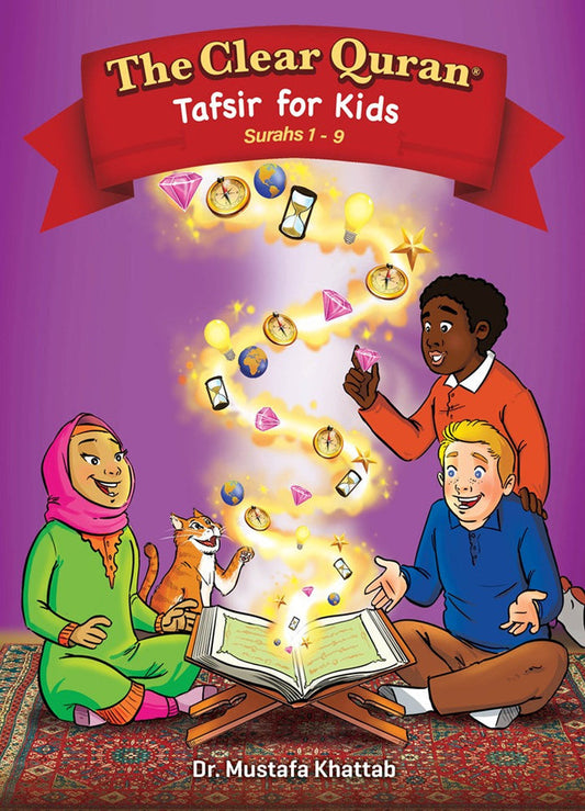 The Clear Quran Tafsir for Kids - Surahs 1 & 9 - Volume 1